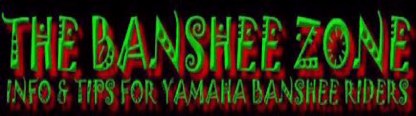 WELCOME TO **THE BANSHEE ZONE**